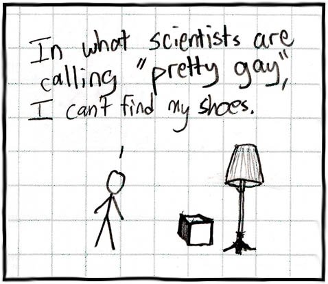 A man is alone in a room, talking to himself. He is saying it is “pretty gay” that he cannot find his shoes.
This strip employs cliché.